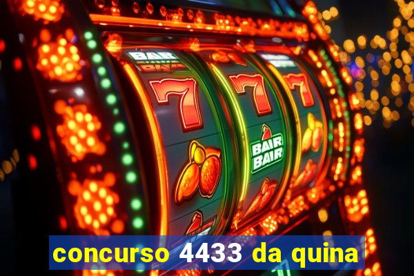 concurso 4433 da quina